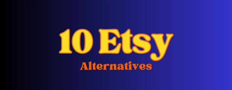 10 Best Etsy Alternatives