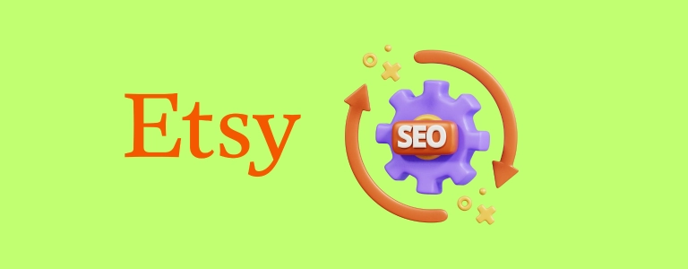 Etsy SEO 2024: +16 Tips to Find Your Customers