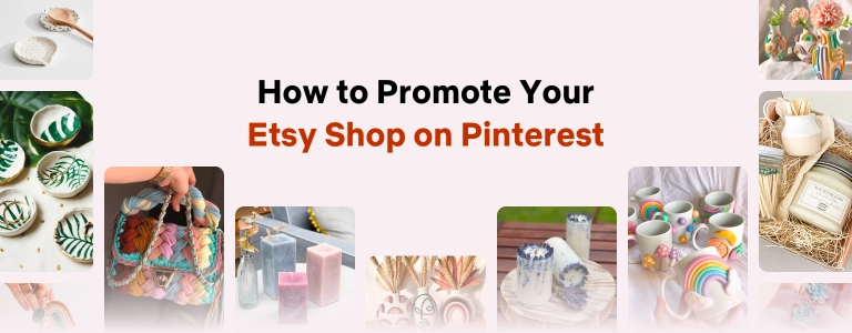 How to Promote Your Etsy Shop on Pinterest